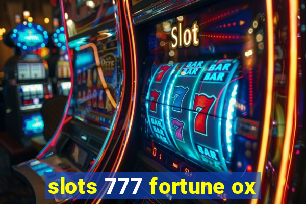 slots 777 fortune ox